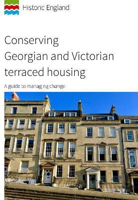 Conserving Georgian and Victorian terraced housing(English, Paperback, Historic England)