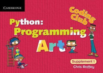 Coding Club Python: Programming Art Supplement 1(English, Spiral bound, Roffey Chris)