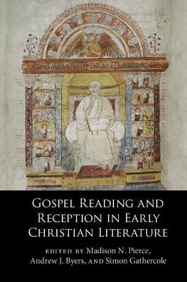 Gospel Reading and Reception in Early Christian Literature(English, Hardcover, unknown)