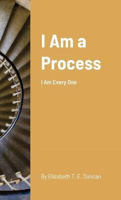 I Am a Process(English, Paperback, Duncan Elizabeth)