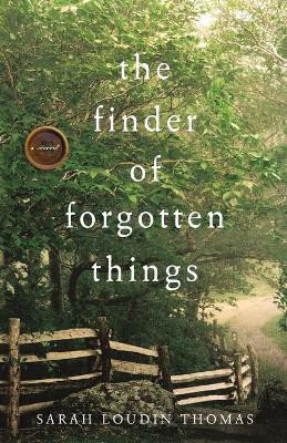 The Finder of Forgotten Things(English, Paperback, Thomas Sarah Loudin)