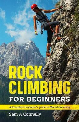Rock Climbing for Beginners(English, Paperback, Connelly Sam A)