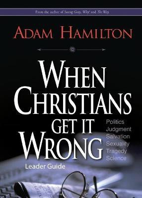 When Christians Get It Wrong, Leader Guide(English, Paperback, Hamilton Adam)