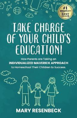 Take Charge of Your Child's Education!(English, Paperback, Resenbeck Mary)