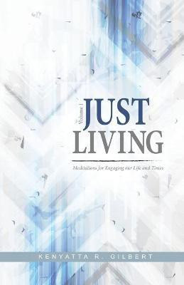 Just Living(English, Paperback, Gilbert Kenyatta)