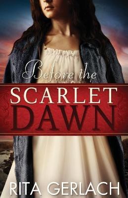 Before the Scarlet Dawn(English, Paperback, Gerlach Rita)