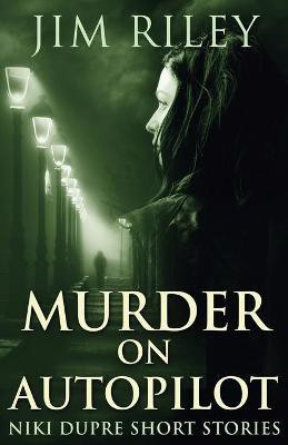 Murder on Autopilot(English, Paperback, Riley Jim)
