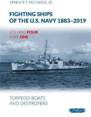 Fighting Ships Of The U.S.Navy 1883-2019 Volume Four Part One(English, Hardcover, Milewski Jr Venner F.)