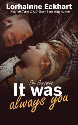 It Was Always You(English, Paperback, Eckhart Lorhainne)