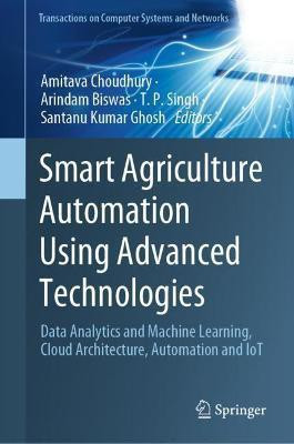 Smart Agriculture Automation Using Advanced Technologies(English, Hardcover, unknown)