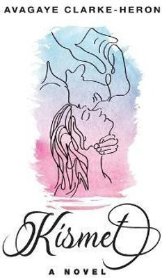 Kismet(English, Hardcover, Clarke-Heron Avagaye)