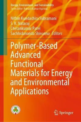 Polymer-Based Advanced Functional Materials for Energy and Environmental Applications(English, Hardcover, unknown)