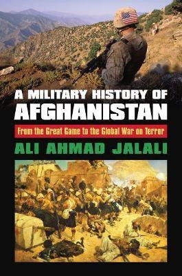 A Military History of Afghanistan(English, Electronic book text, Jalali Ali Ahmad)