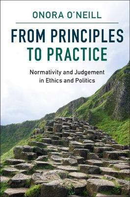 From Principles to Practice(English, Paperback, O'Neill Onora)