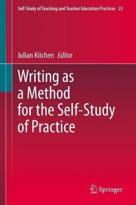 Writing as a Method for the Self-Study of Practice(English, Hardcover, unknown)