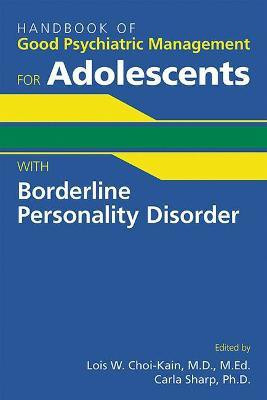 Handbook of Good Psychiatric Management for Adolescents With Borderline Personality Disorder(English, Paperback, unknown)