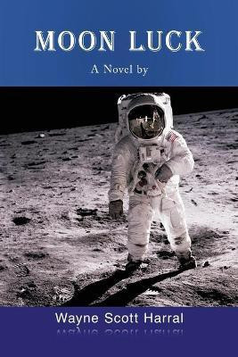 Moon Luck(English, Paperback, Harral Wayne Scott W)