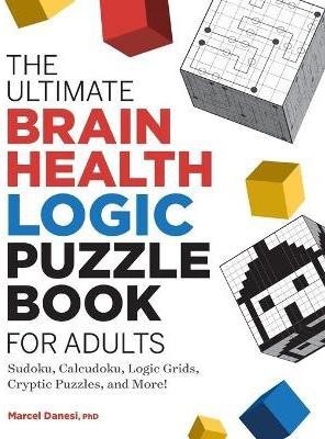 The Ultimate Brain Health Logic Puzzle Book for Adults(English, Paperback, Danesi Marcel)