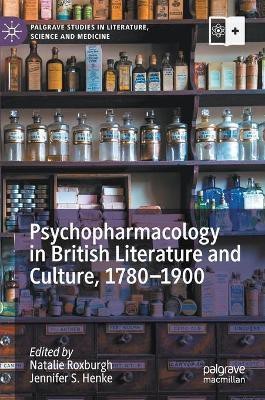 Psychopharmacology in British Literature and Culture, 1780-1900(English, Hardcover, unknown)