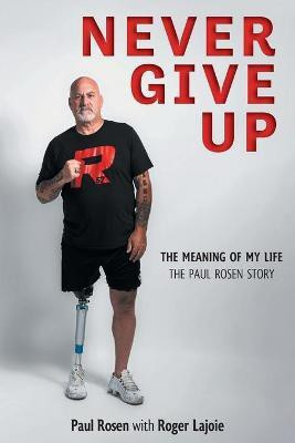 Never Give Up(English, Paperback, Rosen Paul)