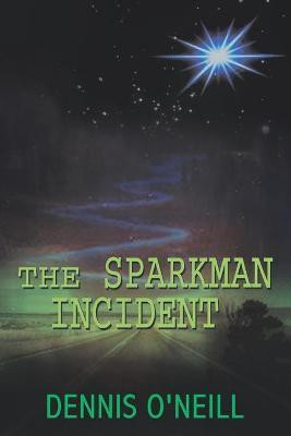 The Sparkman Incident(English, Paperback, O'Neill Dennis)