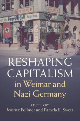 Reshaping Capitalism in Weimar and Nazi Germany(English, Hardcover, unknown)