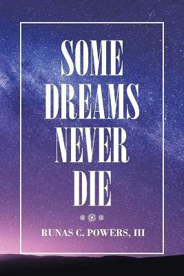 Some Dreams Never Die(English, Paperback, Powers Runas C III)