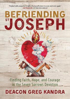 Befriending St. Joseph(English, Paperback, Kandra Deacon Greg)