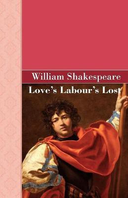 Loves Labours Lost(English, Paperback, Shakespeare William)