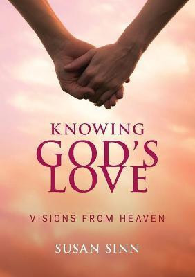 Knowing God's Love(English, Paperback, Sinn Susan)
