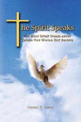 The Spirit Speaks(English, Paperback, James Cheryl Y)