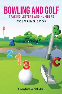 Bowling And Golf Tracing Letters and Numbers Coloring Book(English, Paperback, Creativewritt Art)