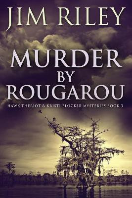 Murder by Rougarou(English, Paperback, Riley Jim)