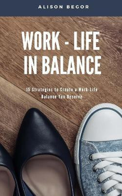 Work-Life in Balance(English, Paperback, Begor)