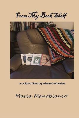 From My Book Shelf(English, Paperback, Manobianco Maria)