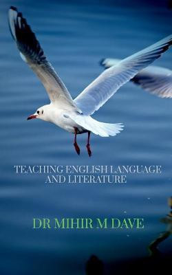 Teaching English Language and Literature(English, Paperback, Dave M)