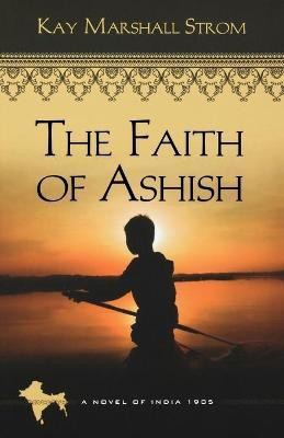 Faith of Ashish(English, Paperback, Strom Kay Marshall)