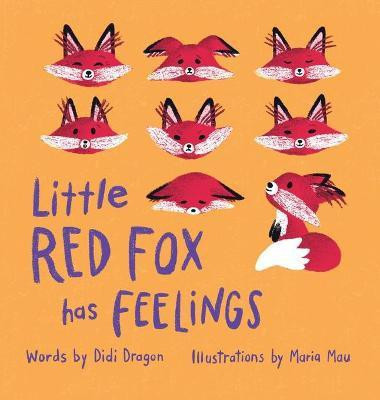 Little Red Fox Has Feelings(English, Hardcover, Dragon Didi)