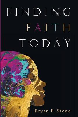 Finding Faith Today(English, Paperback, Stone Bryan P)