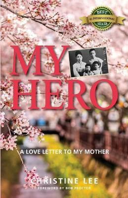 My Hero(English, Paperback, Lee Christine)