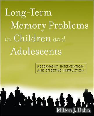 Long-Term Memory Problems in Children and Adolescents(English, Paperback, Dehn Milton J.)
