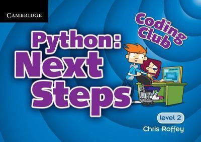 Coding Club Python: Next Steps Level 2(English, Paperback, Roffey Chris)