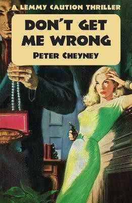 Don't Get Me Wrong(English, Paperback, Cheyney Peter)