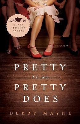 Pretty Is as Pretty Does(English, Paperback, Mayne Debby)