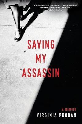 Saving My Assassin(English, Paperback, Prodan Virginia)
