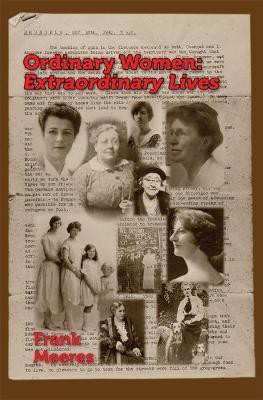 Ordinary Women, Extraordinary Lives(English, Paperback, Meeres Frank)