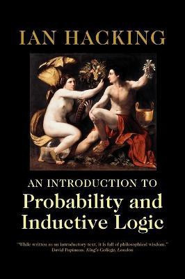 An Introduction to Probability and Inductive Logic(English, Hardcover, Hacking Ian)