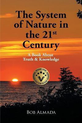 The System of Nature in the 21st Century(English, Paperback, Bob Almada)