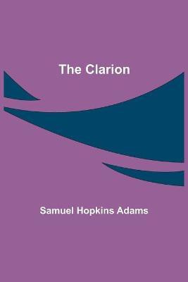 The Clarion(English, Paperback, Hopkins Adams Samuel)