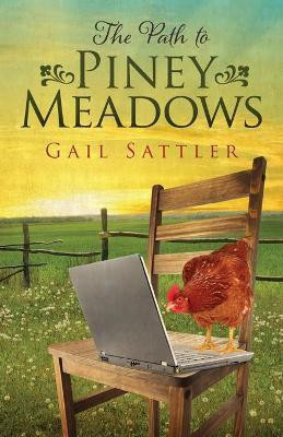 The Path to Piney Meadows(English, Paperback, Sattler Gail)